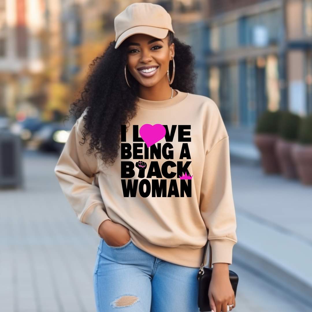 I Love Being A Black Woman