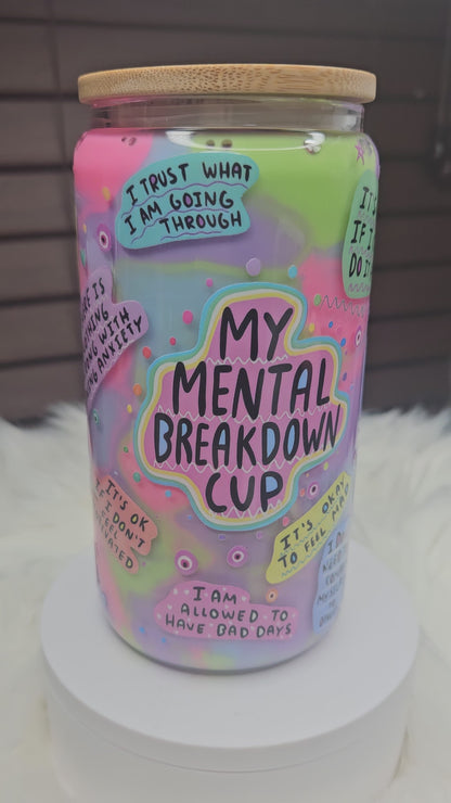Mental Breakdown Glass Cup